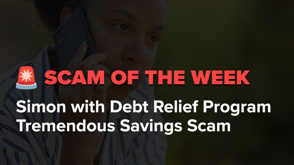 Scam Call of the Week: Simon with Debt Relief Program Tremendous ...