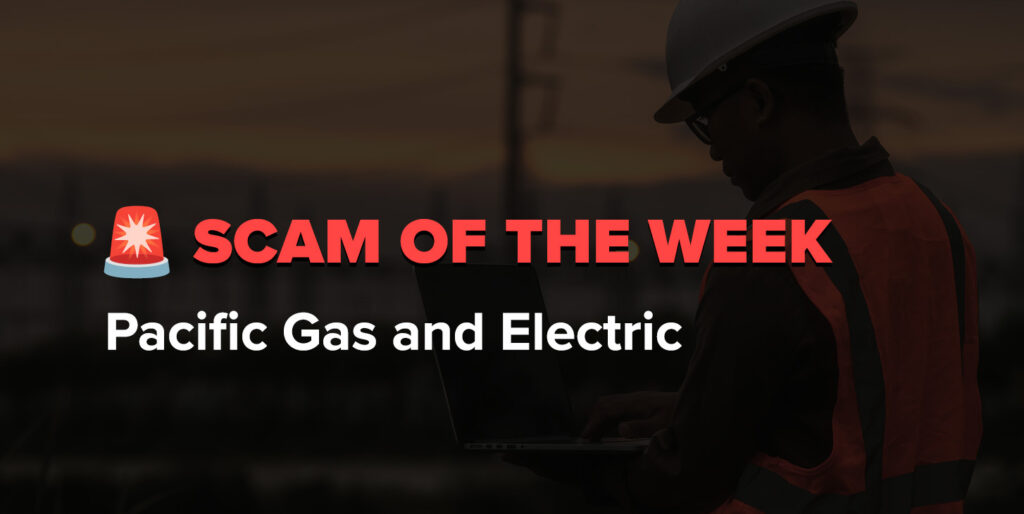 Robocall Scam of the Week: Pacific Gas and Electric