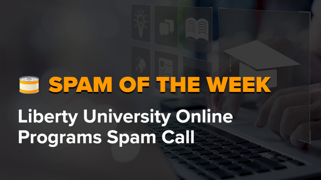 Spam Call of the Week: Liberty University Online Programs Spam Call
